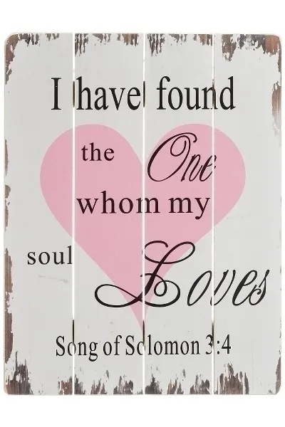 Holzschild "I have found the one"